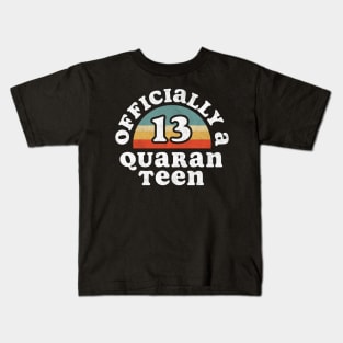 Officially Quaranteen 13th birthday Kids T-Shirt